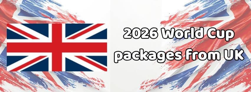 2026 World Cup holidays from United Kingdom
